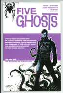 Five Ghosts Vol 1 The Haunting of Fabian Gray TPB