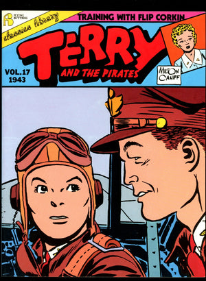 Terry and the Pirates Vol 17 1943: Training With Flip Corkin TPB